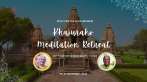 Khajuraho meditation retreat2022